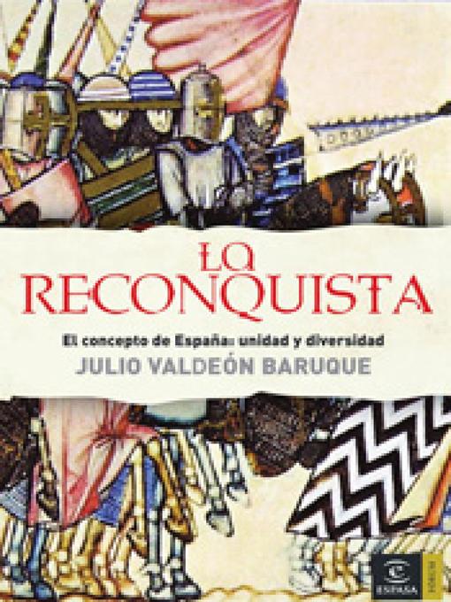 Title details for La Reconquista by Julio Valdeón - Available